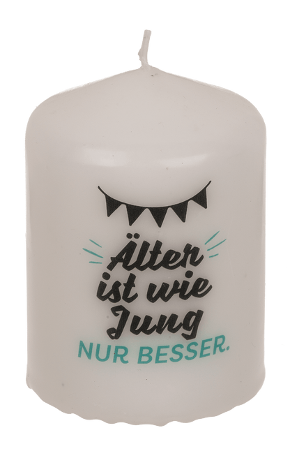 Pillar candle, Älter ist wie jung, nur besser,